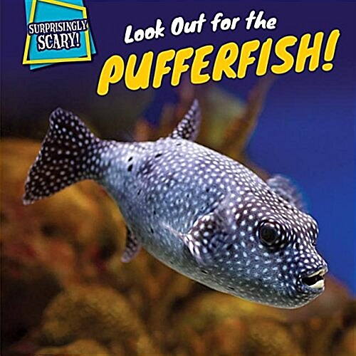 Look Out for the Pufferfish! (Paperback)