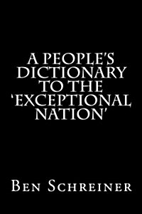 A Peoples Dictionary to the Exceptional Nation (Paperback)