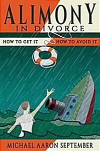 Alimony in Divorce: How to Get It, How to Avoid It (Paperback)