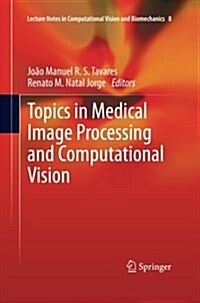 Topics in Medical Image Processing and Computational Vision (Paperback, 2013)