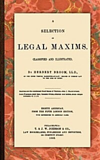 A Selection of Legal Maxims (Hardcover, 8)