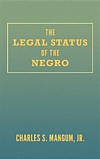 The Legal Status of the Negro (Hardcover)