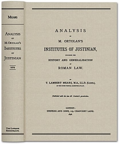Analysis of M. Ortolans Institutes of Justinian (Hardcover)