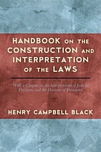 Handbook on the Construction and Interpretation of the Law (Hardcover)