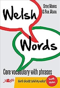 Welsh Words - Geirfa Graidd, Lefel Mynediad (De Cymru/South Wales) (Paperback)