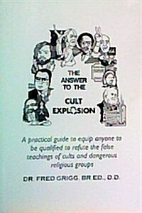 The Answer to the Cult Explosion (Paperback, 7, Fully Revised)