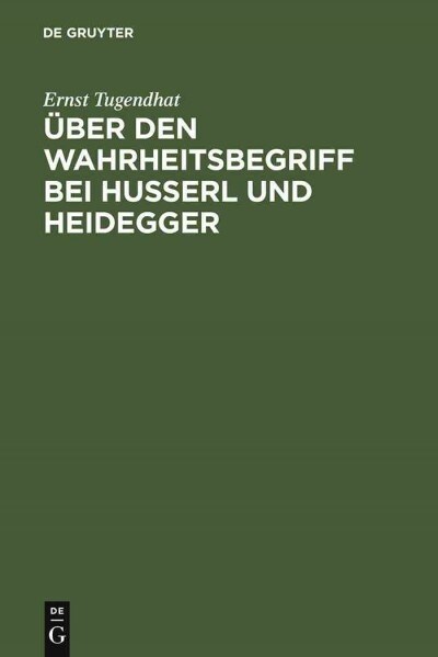 ?er Den Wahrheitsbegriff Bei Husserl Und Heidegger (Hardcover, Reprint 2012)
