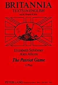 The Patriot Game: A Play (Paperback)