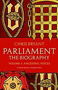 Parliament: The Biography (Volume I - Ancestral Voices) (Paperback)