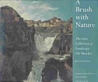 A Brush With Nature : The Gere Collection of Landscape Oil Sketches (Hardcover, Revised ed)