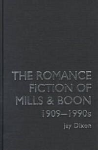 The Romance Fiction of Mills & Boon, 1909-1990s (Hardcover)