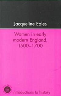 Women in Early Modern England, 1500-1700 (Paperback)