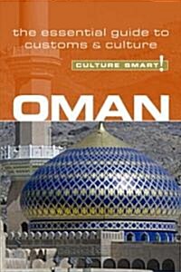 Oman - Culture Smart! : The Essential Guide to Customs & Culture (Paperback, New ed)