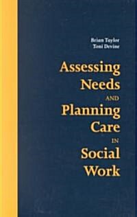 Assessing Needs and Planning Care in Social Work (Paperback)