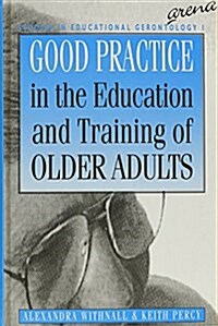 Good Practice in the Education and Training of Older Adults (Hardcover)