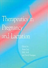Therapeutics in Pregnancy And Lactation (Paperback)