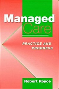 Managed Care : Practice and Progress (Paperback, 1 New ed)