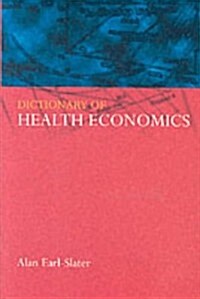 Dictionary of Health Economics (Paperback)