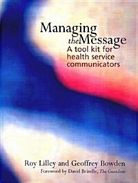 Managing the Message (Paperback)