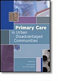 Primary Care in Urban Disadvantaged Communities (Paperback)