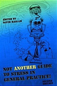 Not Another Guide to Stress in General Practice! (Paperback)