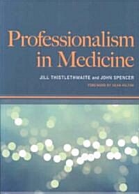 Professionalism in Medicine (Paperback, 1st)