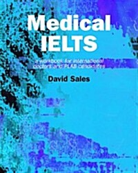 Medical IELTS : A Workbook for International Doctors and PLAB Candidates (Hardcover)
