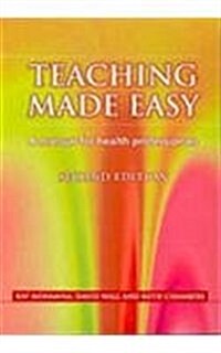 Teaching Made Easy : A Manual for Health Professionals (Paperback, 2)