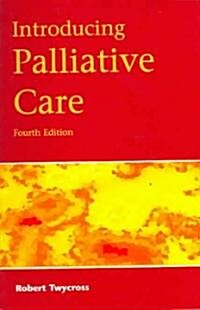 Introducing Palliative Care (Paperback, 4 Rev ed)