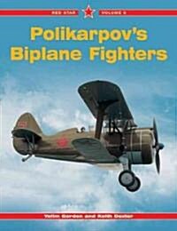 Polikarpovs Biplane Fighters (Paperback)