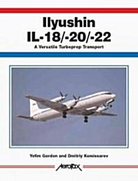 Ilyushin Il-18/-20/-22 (Paperback)