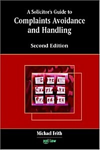 A Solicitors Guide to Complaints Avoidance and Handling (Paperback, 2)