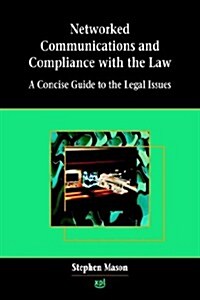 Networked Communications and Compliance With the Law (Paperback)