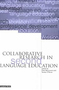 Collaborative Research in Second Language Education (Paperback)