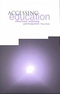 Accessing Education : Effectively Widening Participation (Paperback)