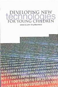 Developing New Technologies for Young Children (Paperback)
