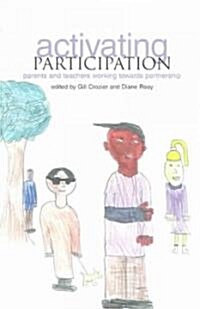 Activating Participation : Parents and Teachers Working Towards Partnership (Paperback)