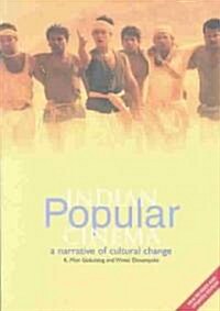 Indian Popular Cinema : A Narrative of Cultural Change (Paperback, 3 ed)