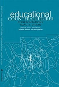 Educational Counter-Cultures : Confrontations, Images, Vision (Paperback)