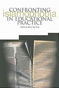 Confronting Islamophobia in Educational Practice (Paperback)