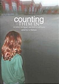 Counting Them in : Isolated Billingual Learners in Schools (Paperback)
