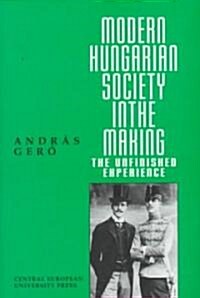 Modern Hungarian Society in the Making (Hardcover)