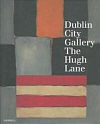 Dublin City Gallery the Hugh Lane (Paperback)