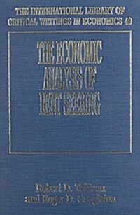 The Economic Analysis of Rent Seeking (Hardcover)