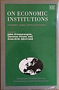 ON ECONOMIC INSTITUTIONS : Theory and Applications (Hardcover)