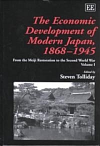 The Economic Development of Modern Japan, 1868-1945 : From the Meiji Restoration to the Second World War (Hardcover)