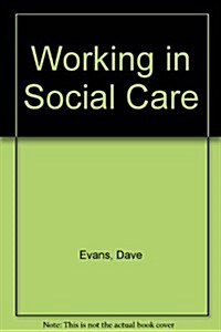 Working in Social Care (Hardcover)