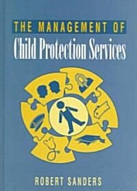 The Management of Child Protection Services (Hardcover)