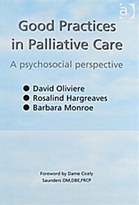 Good Practices in Palliative Care : A Psychosocial Perspective (Paperback, New ed)