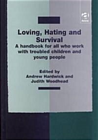 Loving, Hating and Survival (Hardcover)